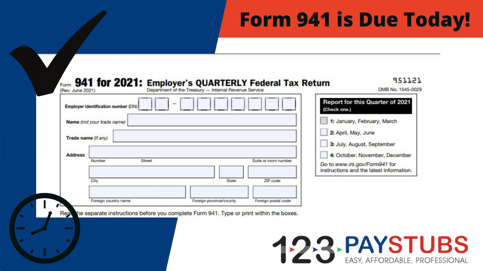 Form 941 is Due TODAY! 123PayStubs Blog