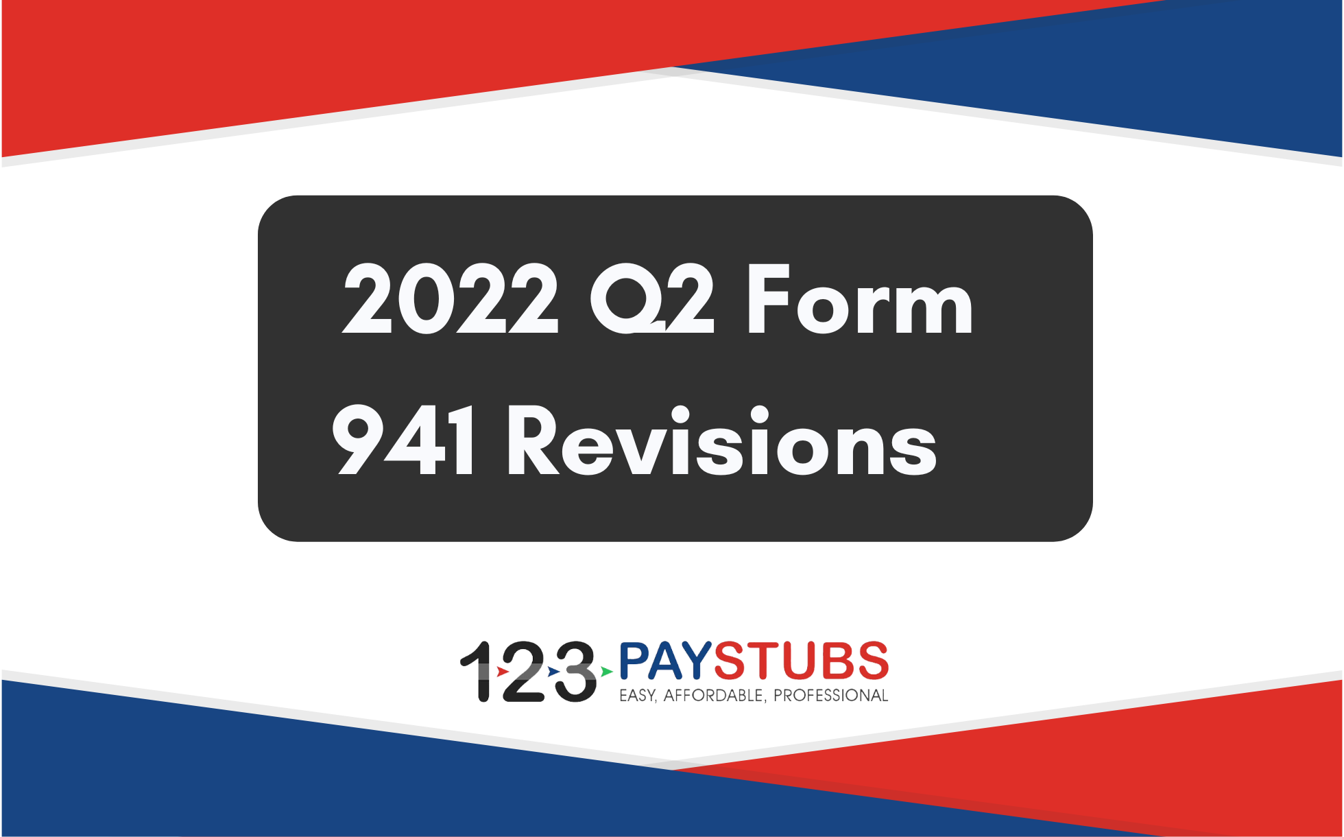 2022 Q2 Form 941 Revisions 123PayStubs Blog